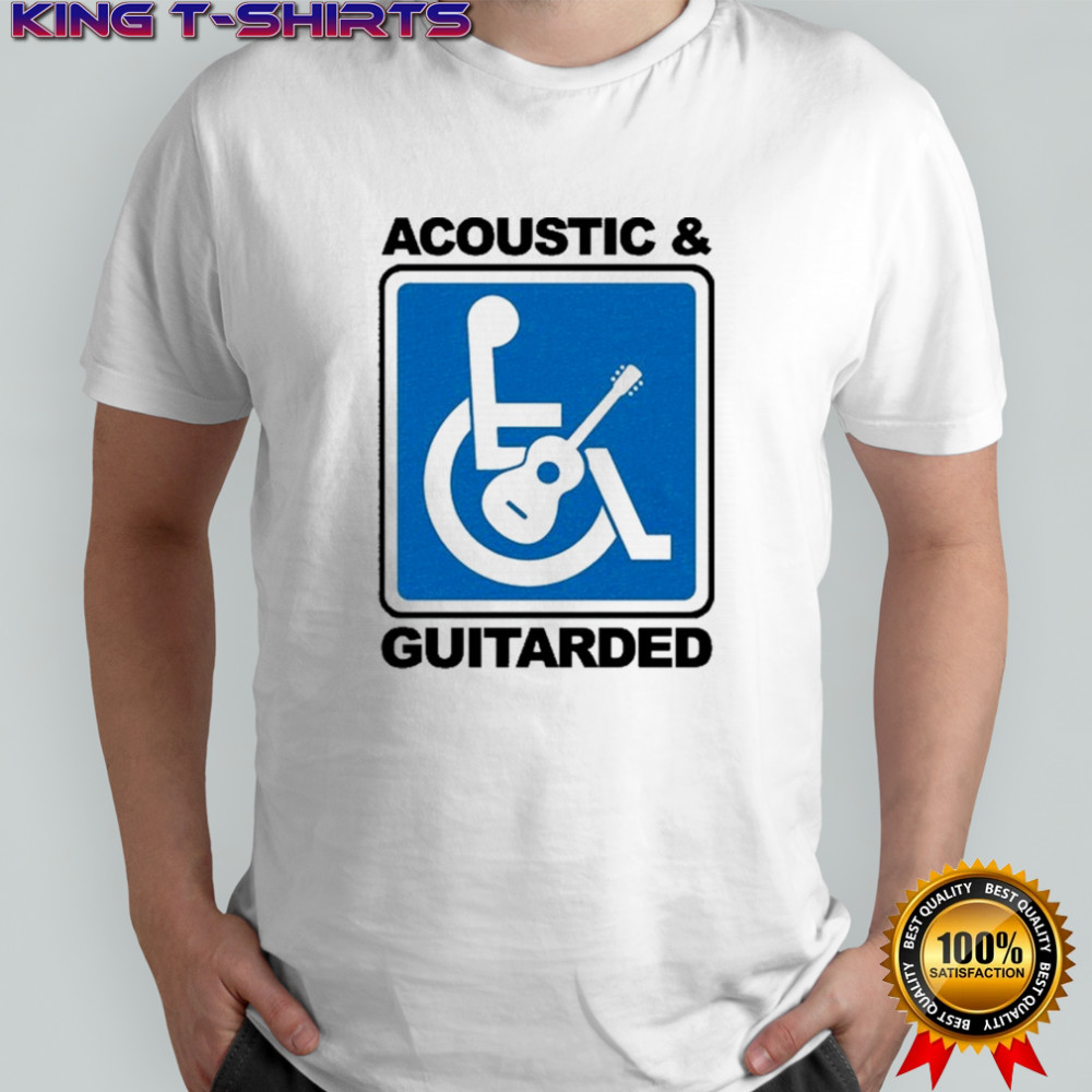 Acoustic And Guitarded T-Shirt