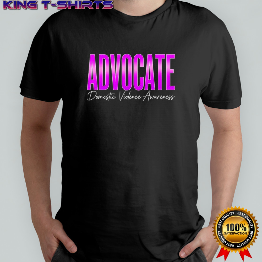 Advocate Domestic Violence Awareness shirt