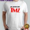 As Seen on TMZ logo shirt