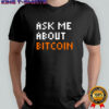 Ask Me About Bitcoin Pixel Art shirt