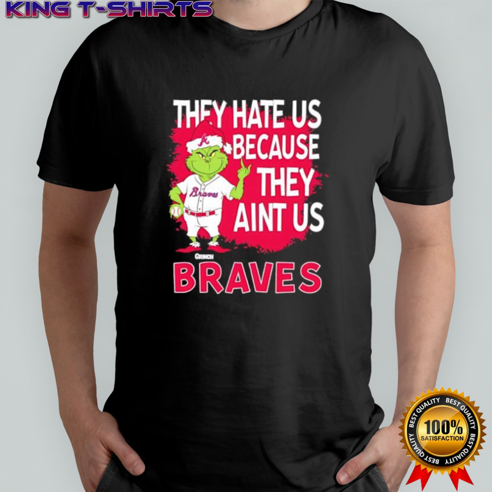 Atlanta Braves Grinch Christmas They Hate Us Ain’t Us shirt