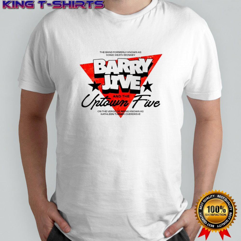 Barry Jive and the Uptown Five shirt