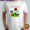 Bear Dump ’em out shirt