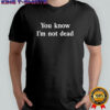Billy Corgan You Know I’m Not Dead T-shirt