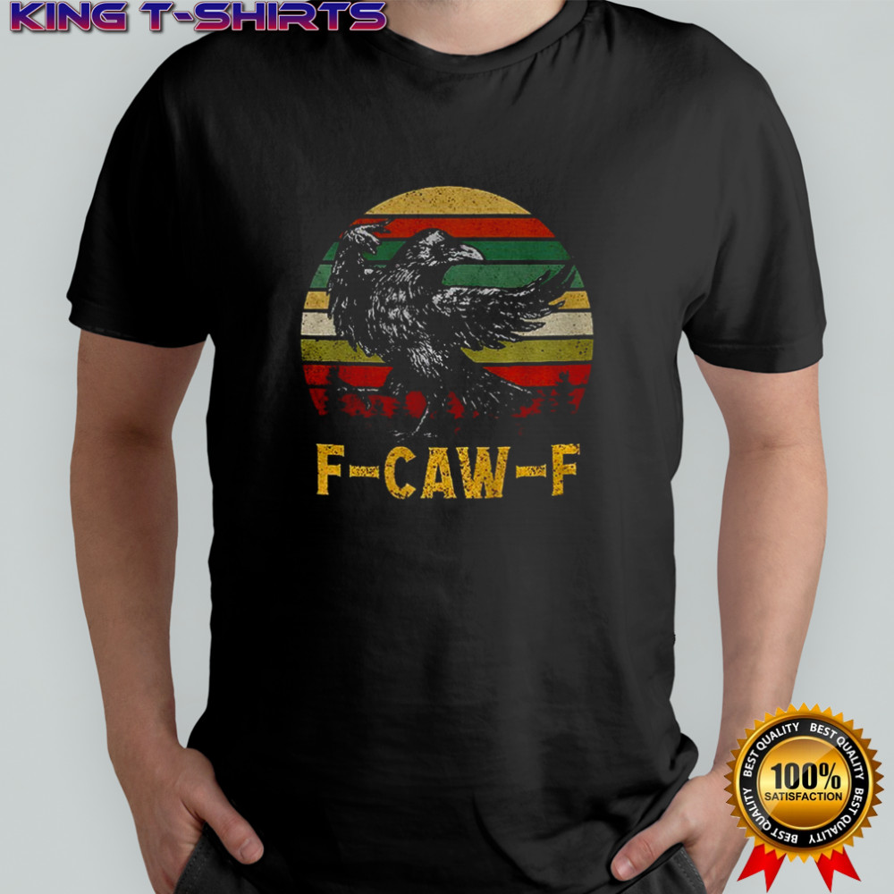 Black crow F-Caw-F pun humor bird cawing grunge raven retro shirt