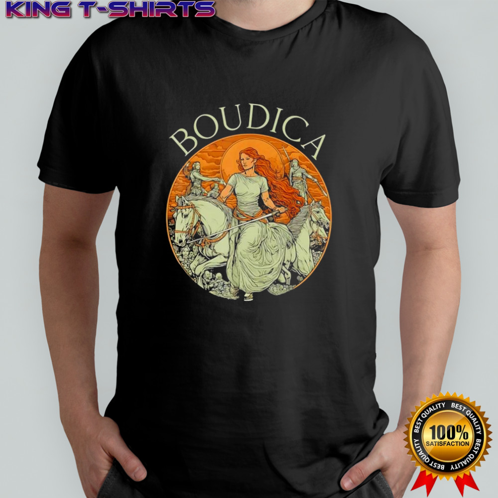 Boudica Boadicea Warior Queen Celtic Iceni Tribes Boudicca shirt