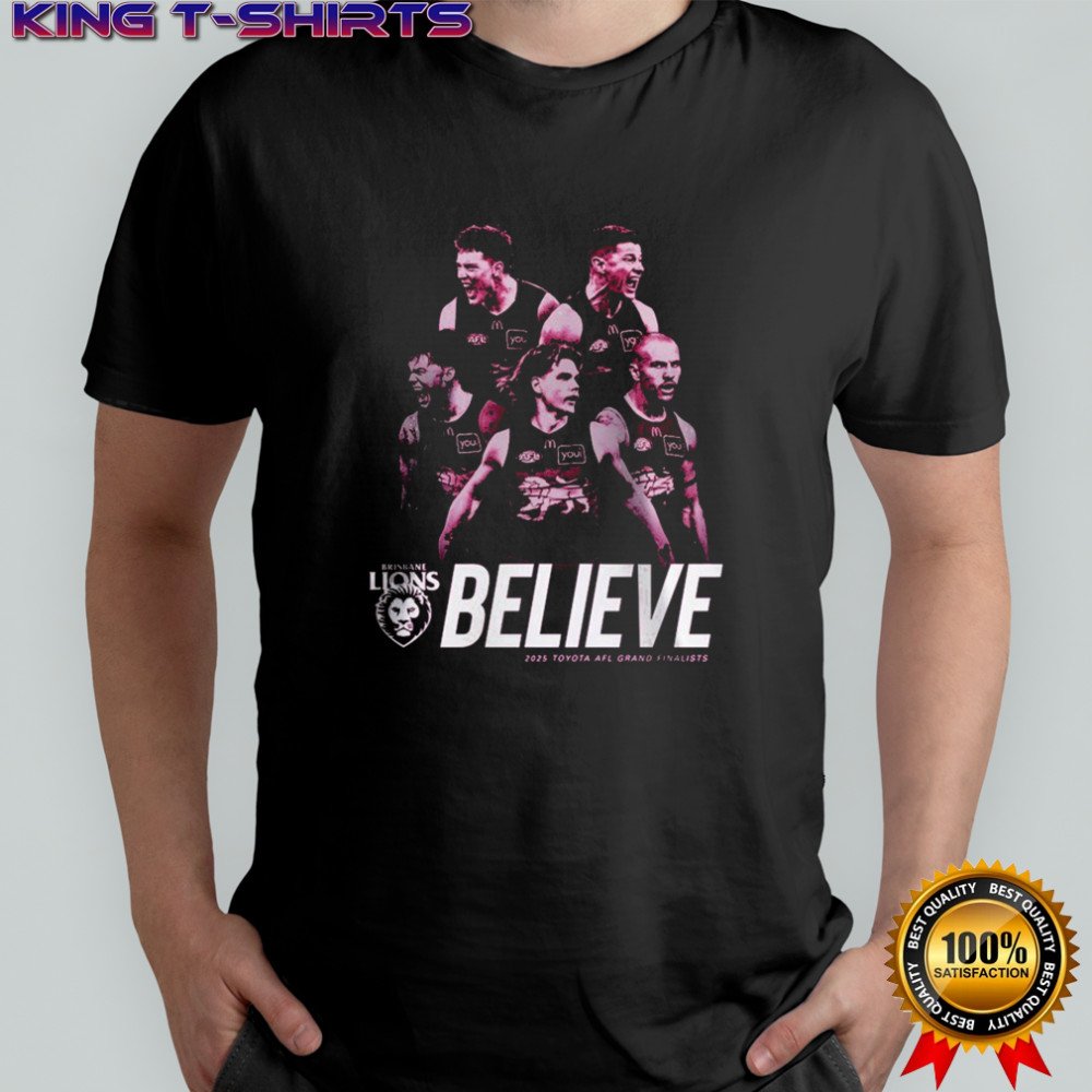 Brisbane Lions Believe 2025 Toyota AFL Grand Finalists T-Shirt