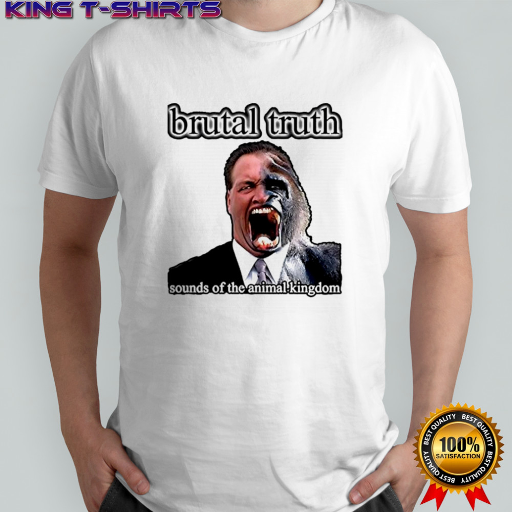 Brutal truth sounds of the animal king dom shirt