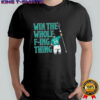 Cal Raleigh Win The Whole F-ing Thing Graphic shirt