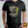 Canfield Fair Something To Crow About Aug 27th Labor Day 179 T-shirt