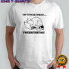 Cat Can’t You See I’m Busy Procrastinating T-Shirt