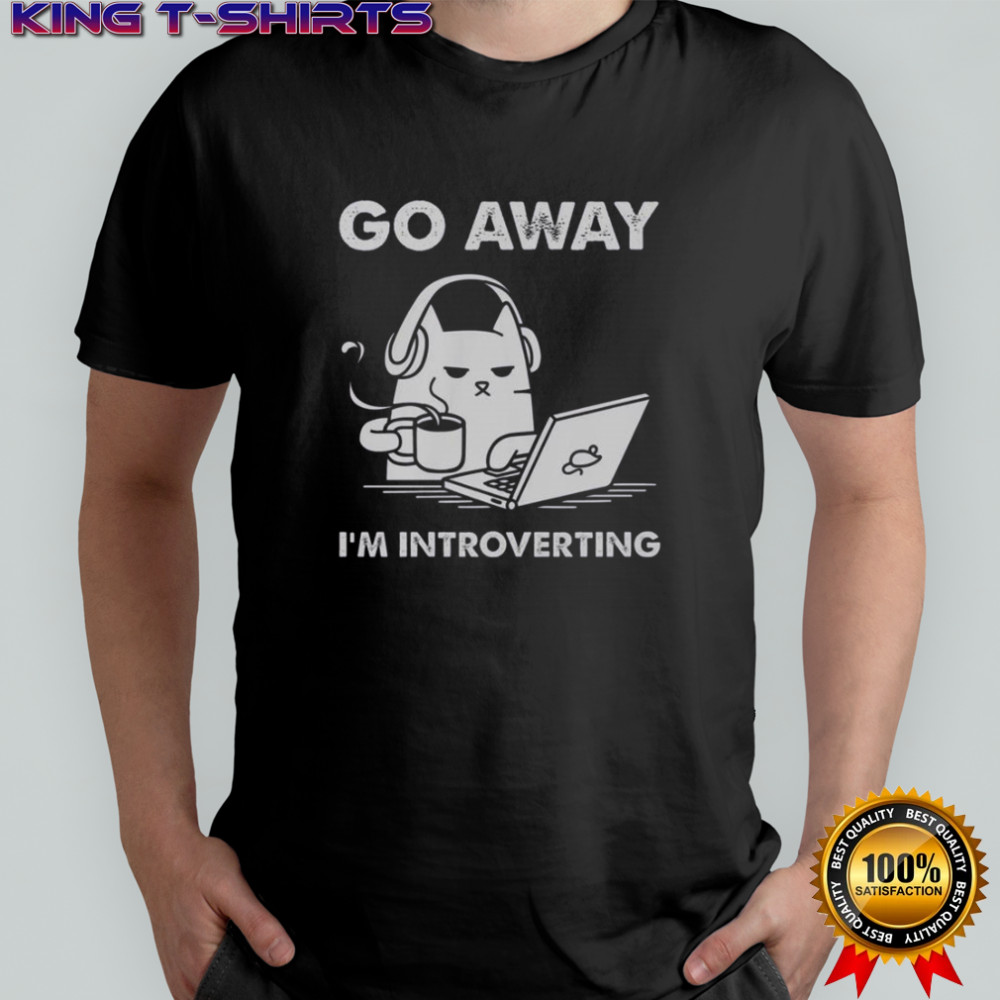 Cat Go Away I’m Introverting T-Shirt