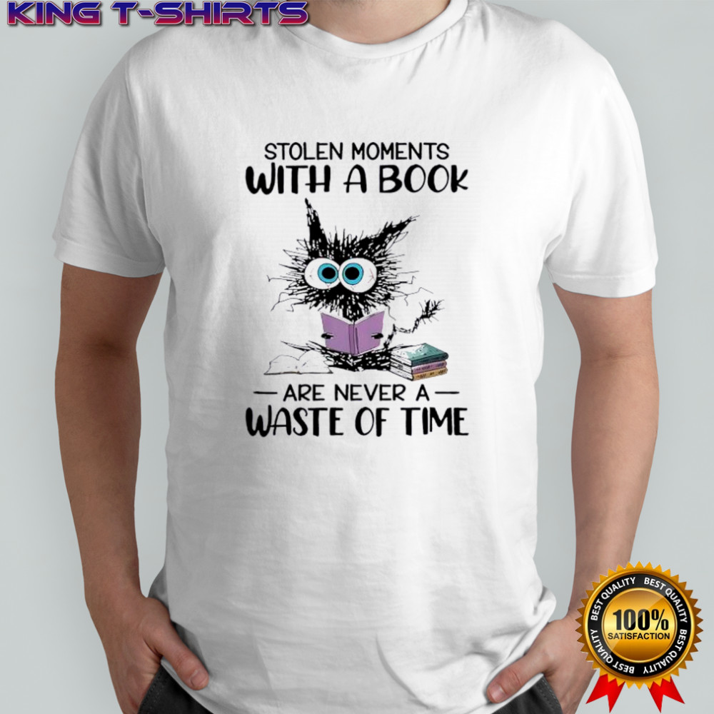 Cat stolen moments with a book are never a waste of time shirt