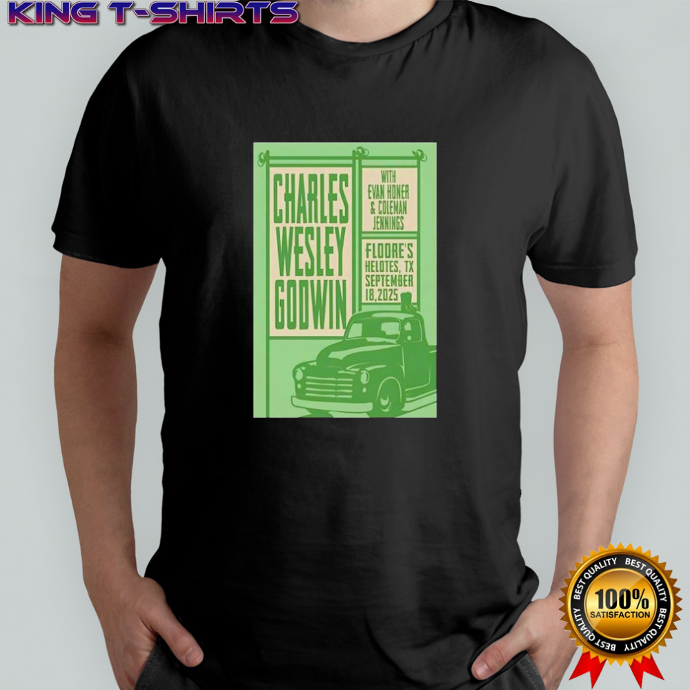 Charles Wesley Godwin Helotes TX poster shirt