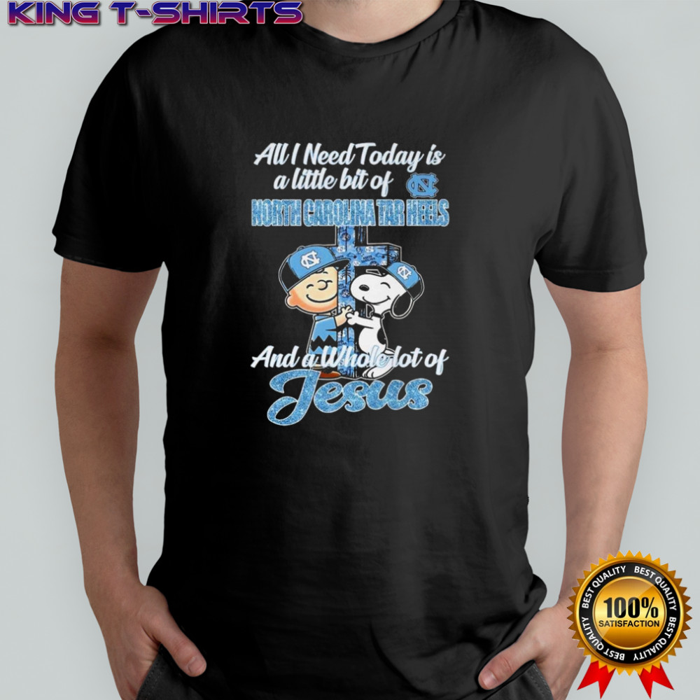 Charlie Brown And Snoopy All I Need Today Is A Little Bit Of North Carolina Tar Heels And A Whole Lot Of Jesus 2025 Shirt