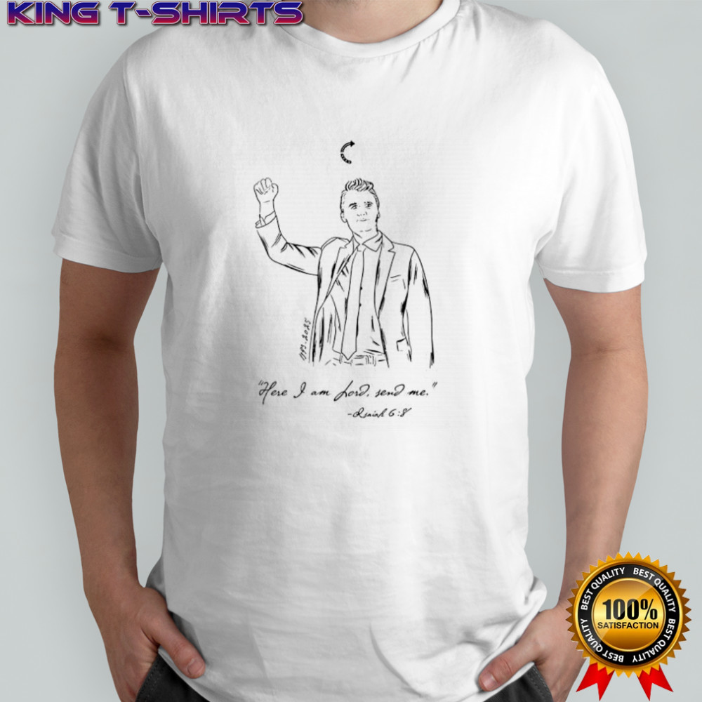 Charlie Kirk here I am lord send me shirt