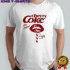 Cherry Coke very cherry Enjoy shirt