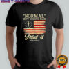 Christian normal isn’t coming back jesus shirt