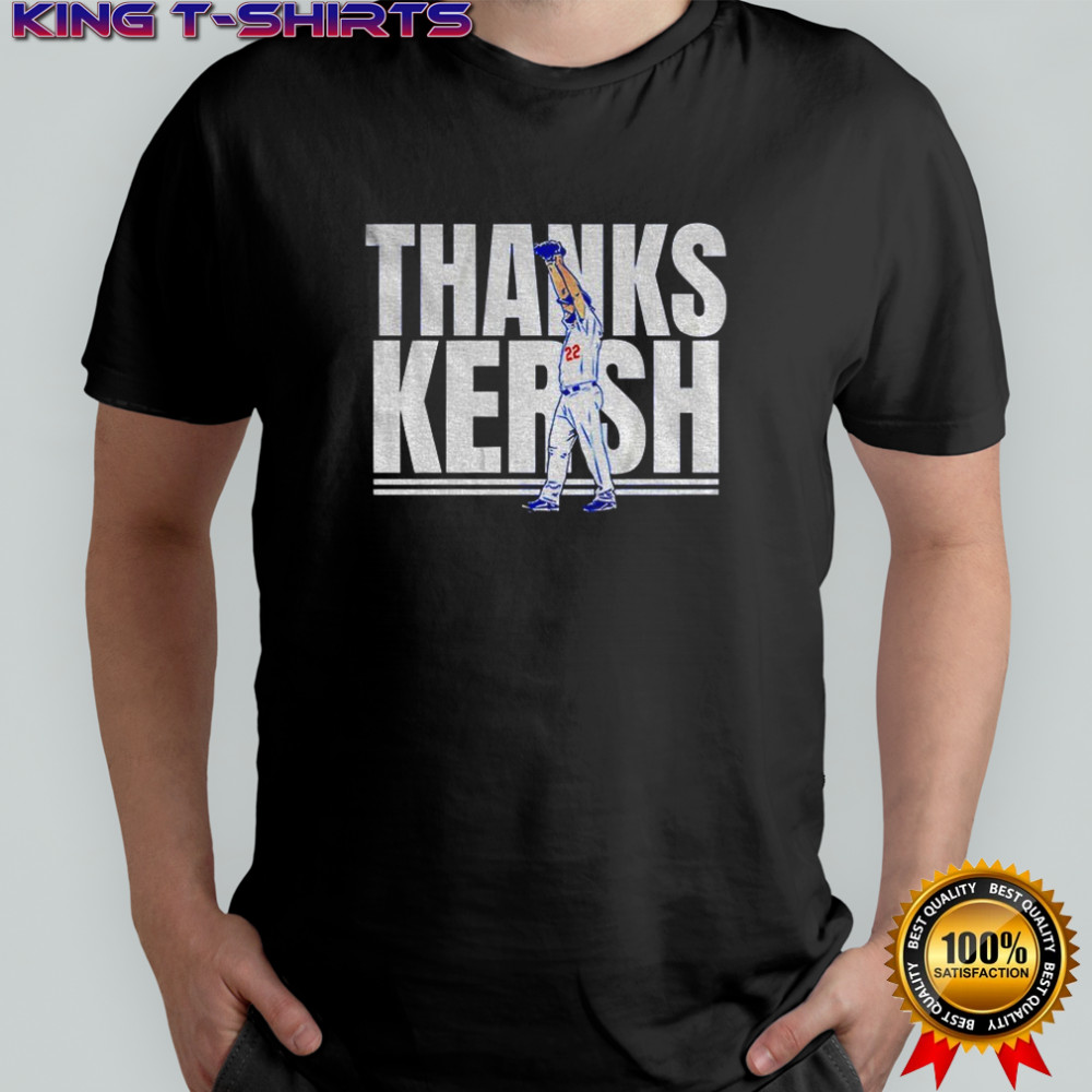 Clayton Kershaw Los Angeles Dodgers MLB Thanks Kersh shirt