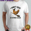 Cock witches I don’t give a flying cluck Halloween shirt