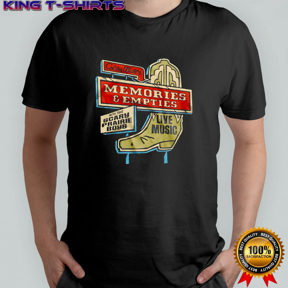 Colter Wall Memories and Empties Boot Sign shirt