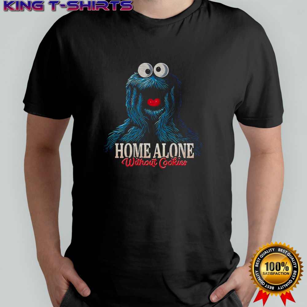Cookie Monster Home Alone Without Cookies shirt