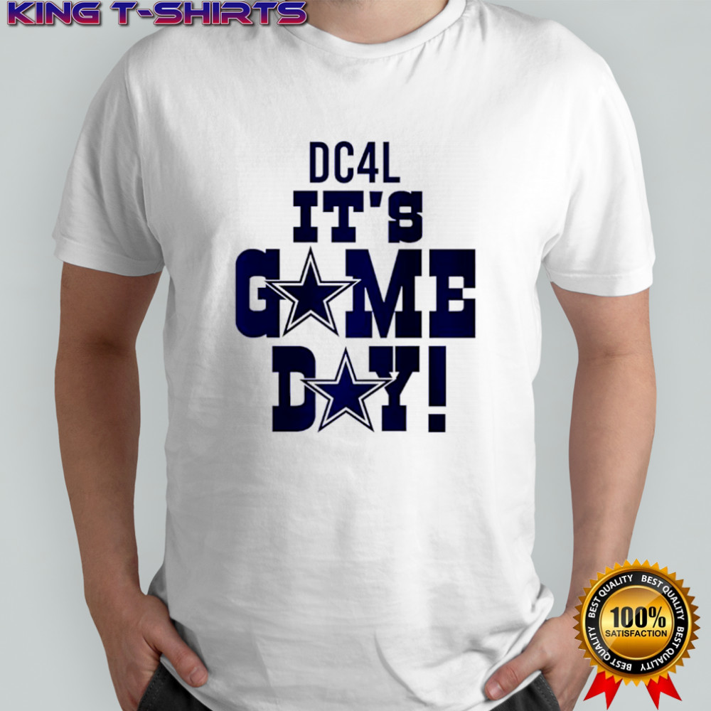 Dallas Cowboy DC4L it’s game day shirt