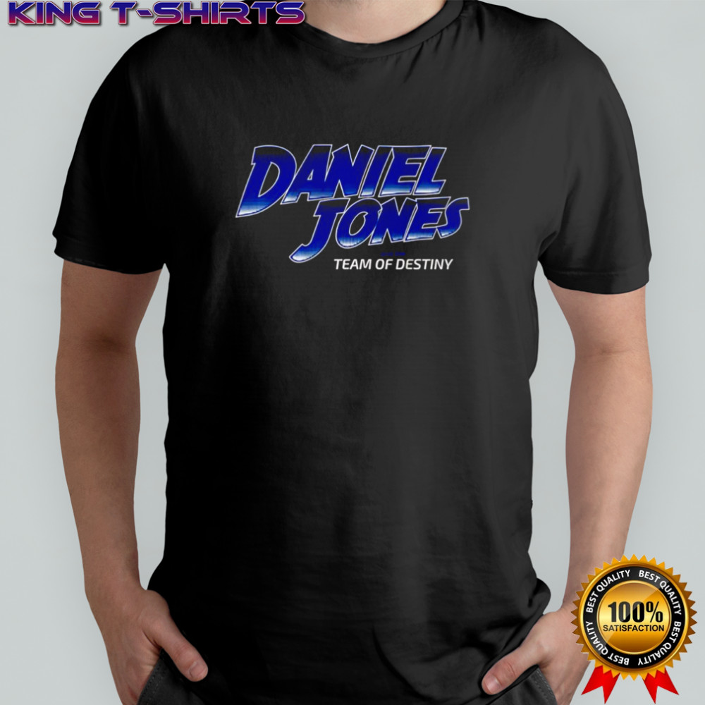 Daniel Jones Indianapolis Colts football and the team of destiny shirt