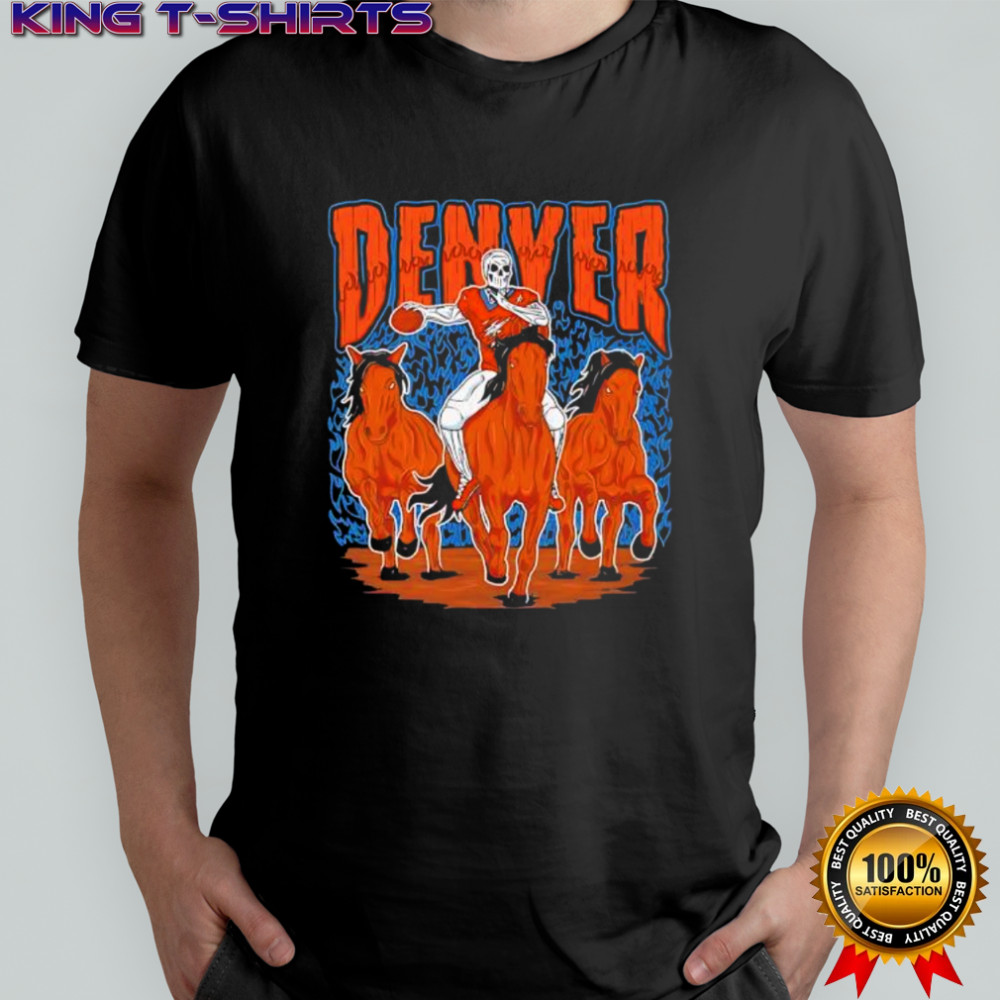 Denver Broncos Skeleton Player Riding Horses shirt