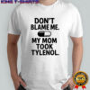 Donald Trump Tylenol Rizz’em wit da Tizz’em shirt