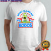 Don’t blame me I voted for Kodos shirt