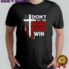Don’t let the hard days win USA flag shirt