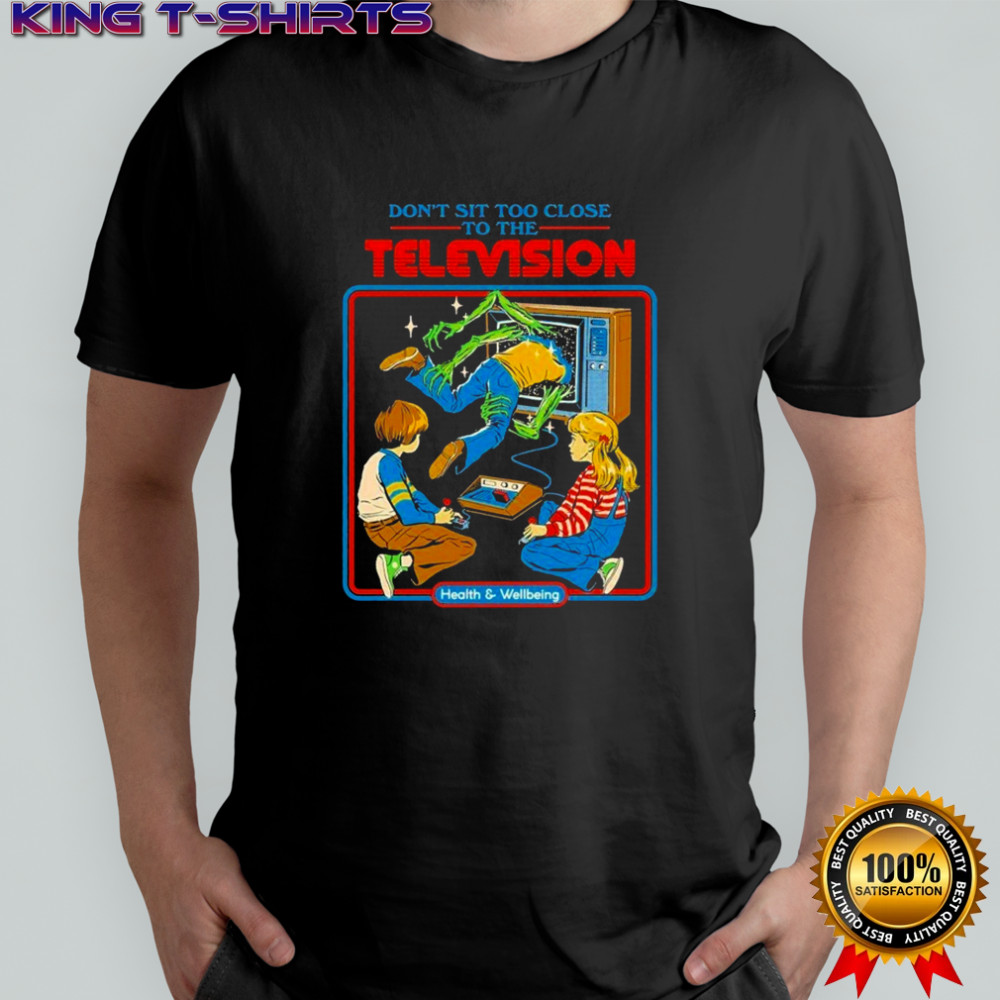 Don’t Sit Too Close To The Television Health And Wellbeing T-shirt Don’t Sit Too Close To The Television Health And Wellbeing T-shirt