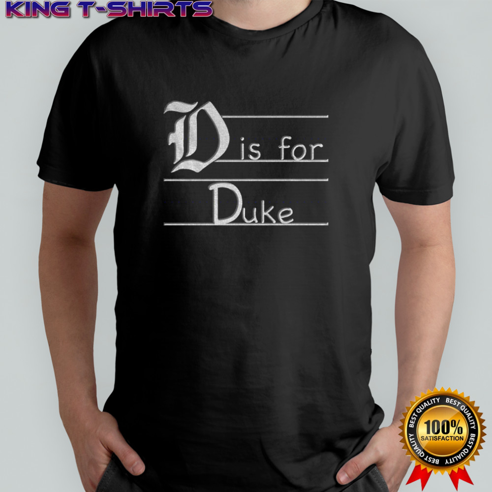 Duke Blue Devils Dis for Duke DIFD shirt