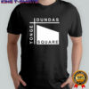 Dundas Yonge Square shirt