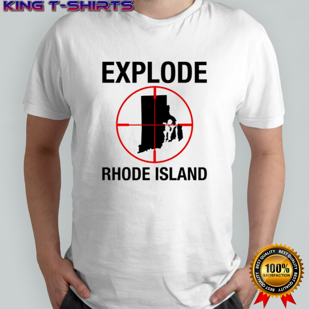 Explode Rhode Island target shirt