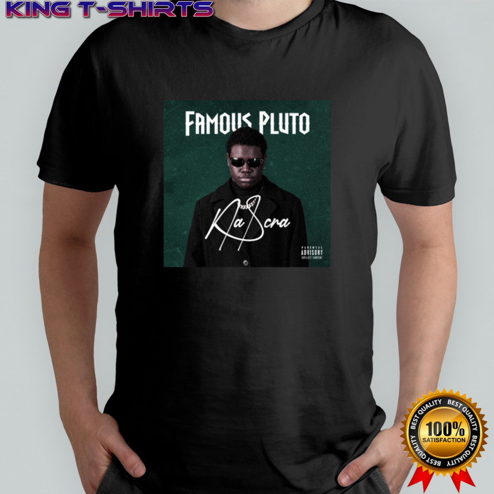 Famous Pluto Na Scra T-shirt