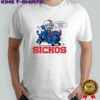 Football ha ha yes sickos Buffalo Bills shirt