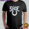 For The Shoe Indianapolis Colts shirt