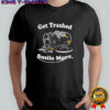 Get TRashed Smile More graphic shirt