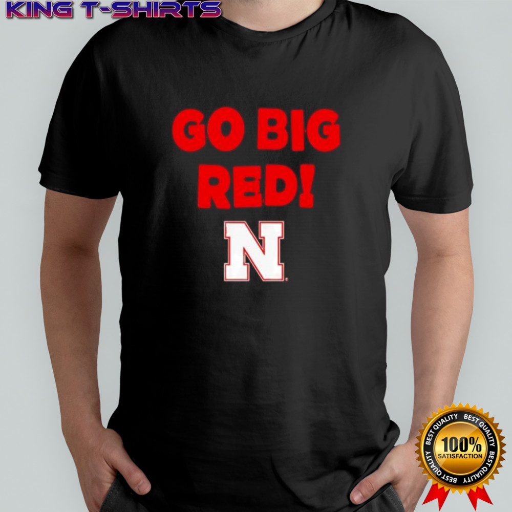 Go Big Red Nebraska Cornhuskers fan slogan shirt