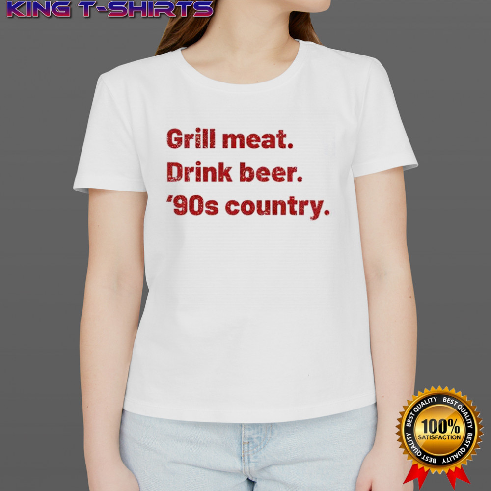 Grill Meat Drink Beer ’90s Country shirt