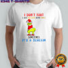Grinch Christmas I don’t fart i just whisper in my pants sometimes it’s a scream shirt