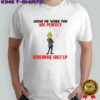 Grinch judge me when you are perfect otherwise shut up Christmas shirt