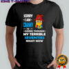 Grumpy Minion witches sorry I am cranky I’m going though my terrible seventies right now shirt