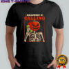 Halloween is calling shirt