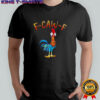 Hei Hei chicken f-caw-f shirt
