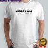 Here I am exodus shirt