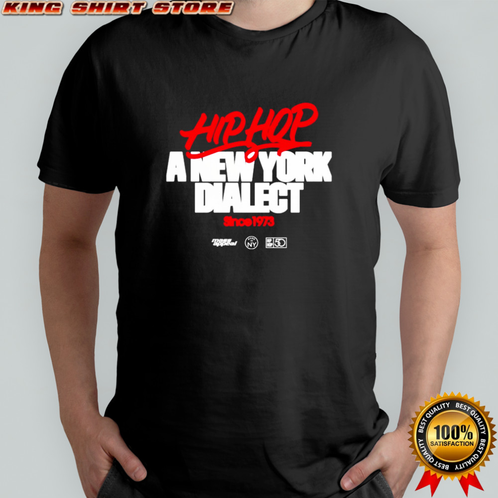 HH50 x NYC Hip Hop A New York Dialect Since 1973 T-Shirt