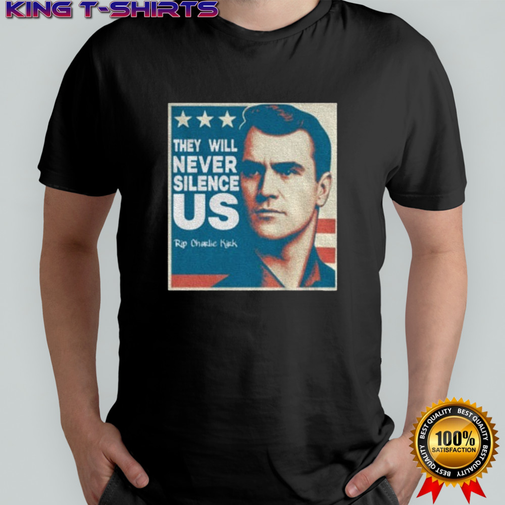 Honoring Kirk They Will Never Silence Us Rip Charlie Kirk 2025 shirt